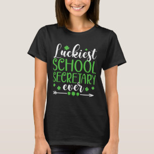 Luckiest School Secretary Ever Shamrock St Patrick T-Shirt