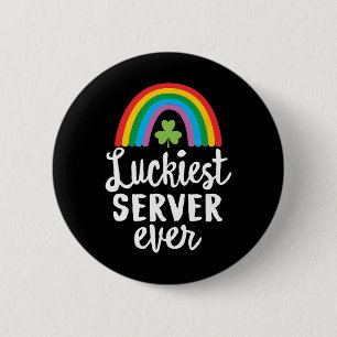 Luckiest Server Ever St Patrick Day Shamrocks 6 Cm Round Badge