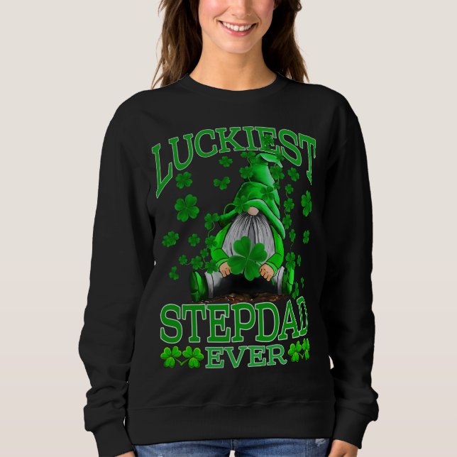 Luckiest Stepdad Ever Gnomes St Patrick's Day Sweatshirt (Front)