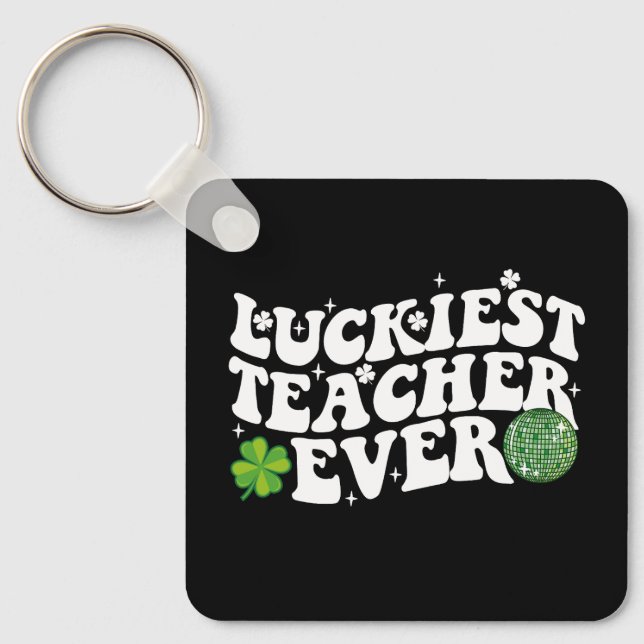 Luckiest Teacher Ever Disco Ball Shamrock Groovy Key Ring (Front)
