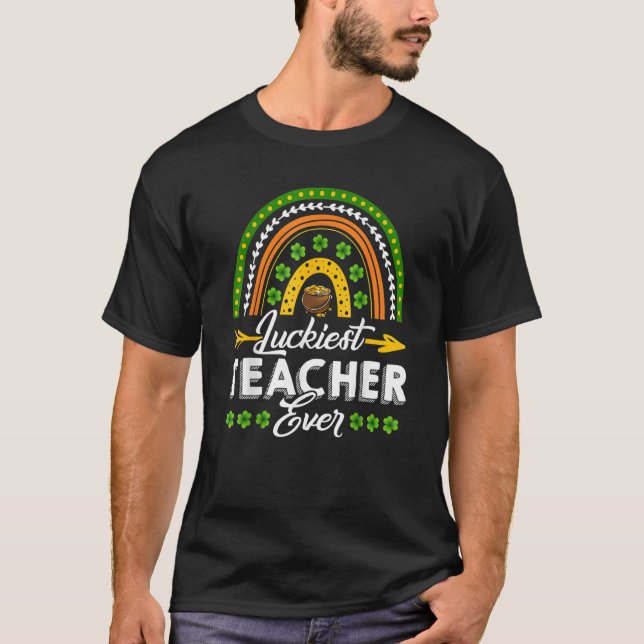 Luckiest Teacher Ever Rainbow Shamrock Cute St Pat T-Shirt (Front)