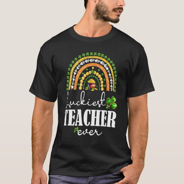 Luckiest Teacher Ever Rainbow St Patricks Day 4 T-Shirt (Front)