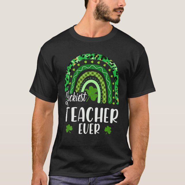 Luckiest Teacher Ever Rainbow Teacher St Patrick's T-Shirt (Front)