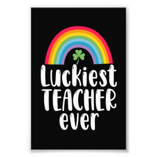 Luckiest Teacher Ever School Gift St Patricks Day  Photo Print