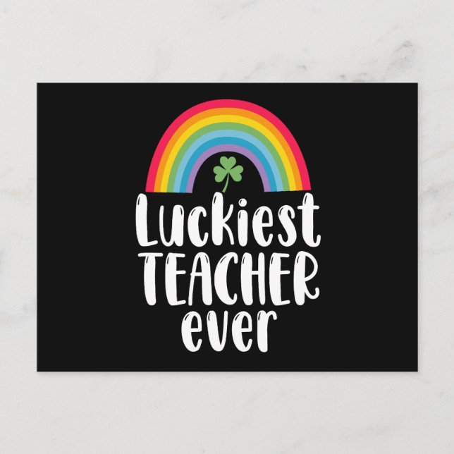 Luckiest Teacher Ever School Gift St Patricks Day  Postcard (Front)