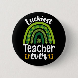 Luckiest Teacher Ever School St Patrick's Day 6 Cm Round Badge