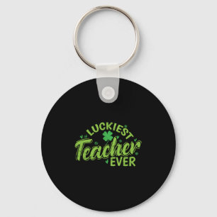 Luckiest Teacher Ever St. Patricks Day Key Ring