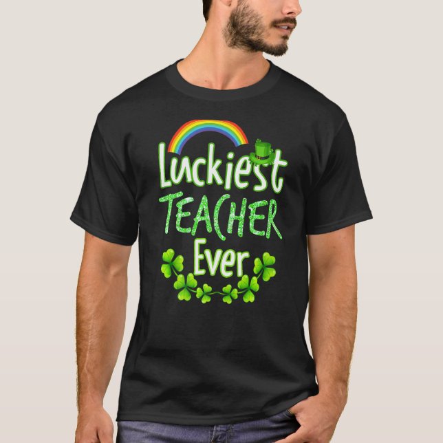 Luckiest Teacher Ever St Patricks Day Teaching Men T-Shirt (Front)