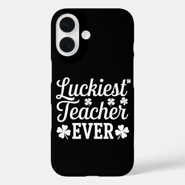 Luckiest Teacher Ever Teaching St Patrick's Day Case-Mate iPhone Case (Back)