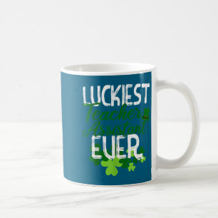 Luckiest Teacher Istant Ta St Patricks Day Shamroc Coffee Mug