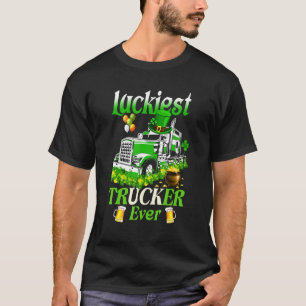 Luckiest Trucker Ever Truck Driver Patricks Day Ir T-Shirt