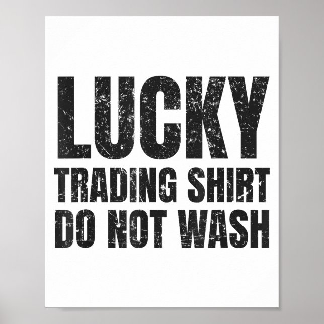 Lucking Trading Shirt Funny Stock Market Traders G Poster (Front)