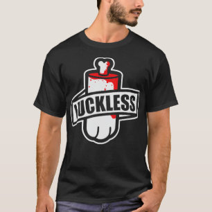Luckless Unlucky Rabbit Foot Lucky Funny Sarcastic T-Shirt
