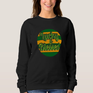 Lucky and Blessed C Shamrock 1 Sweatshirt