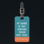 Lucky Bag Blue Luggage Tag<br><div class="desc">You bag is lucky to have you, you gorgeous thing! To protect your bag from getting lost, use this cool luggage tag to set your bag apart from all the others.</div>