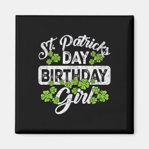 Lucky Birthday Girl Shamrock Born On St Patricks D Magnet