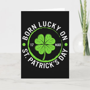 Lucky Born On St. Patrick's Day March 17 Irish Bir Card