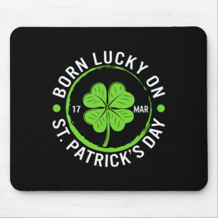 Lucky Born On St. Patrick's Day March 17 Irish Bir Mouse Pad