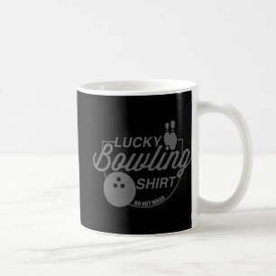 Lucky Bowling Do Not Wash Fun Quote For Bowlers Coffee Mug