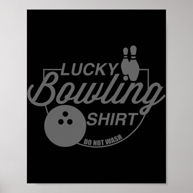 Lucky Bowling  Do Not Wash Fun Quote For Bowlers  Poster (Front)