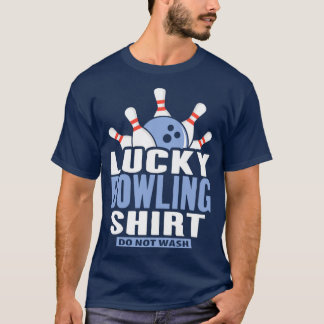 Lucky Bowling Do Not Wash Funny Bowling Bowler Bow T-Shirt