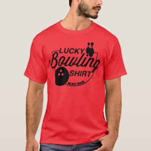 Lucky Bowling Do Not Wash Funny Quote For Bowlers T-Shirt