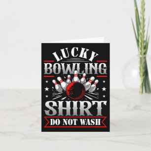 Lucky Bowling Shirt Do Not Wash Funny Bowl Gaming  Card