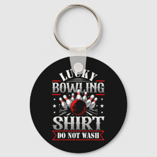 Lucky Bowling Shirt Do Not Wash Funny Bowl Gaming Key Ring