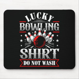 Lucky Bowling Shirt Do Not Wash Funny Bowl Gaming Mouse Pad