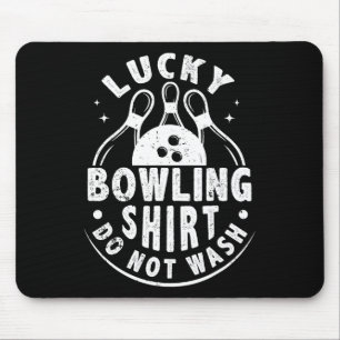 Lucky Bowling Shirt Do Not Wash Funny Humourous Bo Mouse Pad