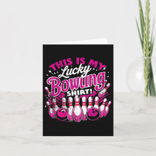 Lucky Bowling Shirt Do Not Wash Funny Quote For Bo Card
