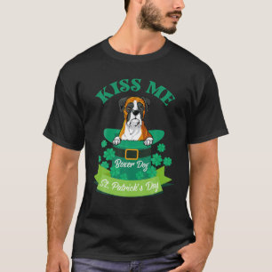 Lucky Boxer Dog Lover St. Patrick's Day Kiss Me I' T-Shirt