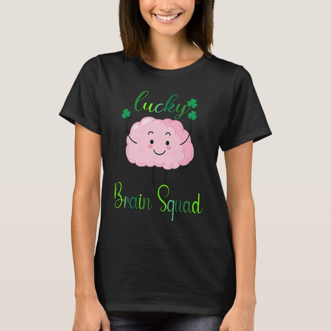 Lucky Brain Squad St Patricks Day Nursing Brain Fu T-Shirt (Front)