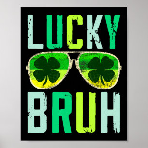 Lucky Bruh Boys St Patricks Day Teens Kids Men Poster