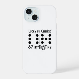 Lucky by Chance — 67 by Destiny Phone Case