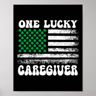 Lucky Caregiver St Patricks Day Caregiver Nurse  Poster
