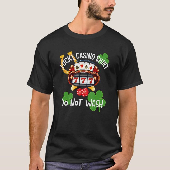 Lucky Casino Shirt Do Not Wash Slot Machine Gambli (Front)