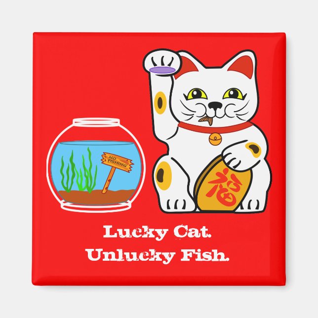 Lucky Cat. Unlucky Fish Magnet (Front)