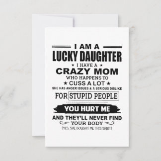 Lucky Daughter Crazy Mum Card