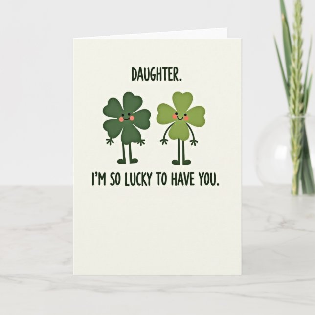 Lucky Daughter Greeting Card (Front)