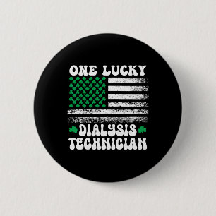 Lucky Dialysis Technician St Patricks Day Dialysis 6 Cm Round Badge