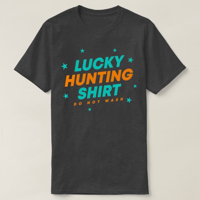 Lucky Do Not Wash Hunting Hobhunters Classic TShir T-Shirt (Design Front)