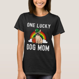 Lucky Dog Mum French Bulldog St Patrick's Day Rain T-Shirt