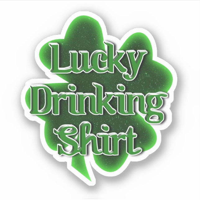 Lucky Drinking Shirt St. Patrick's Day (Front)