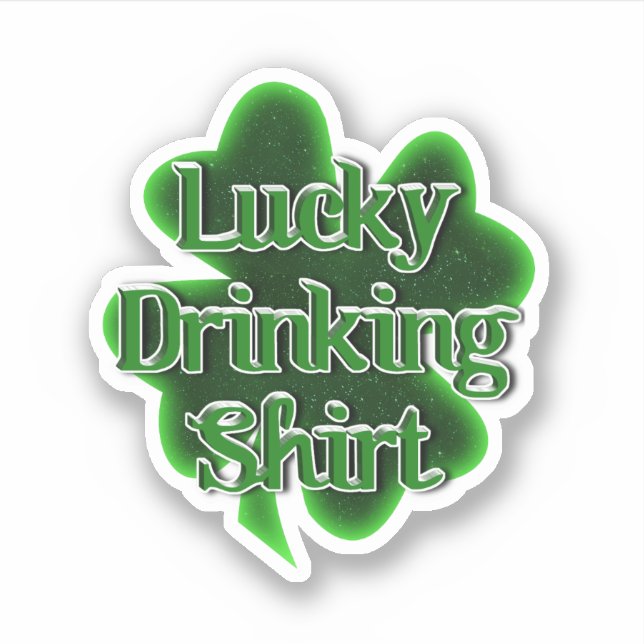 Lucky Drinking Shirt St. Patrick's Day (Front)