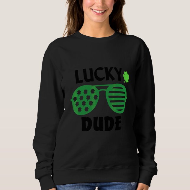 Lucky Dude Funny Sunglasses Sweatshirt (Front)