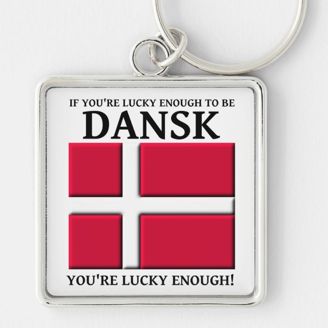 Lucky Enough To Be Dansk Danish Keychain (Front)