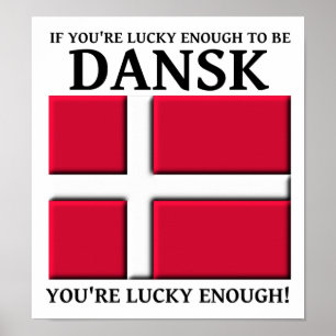 Lucky Enough To Be Dansk Danish Poster