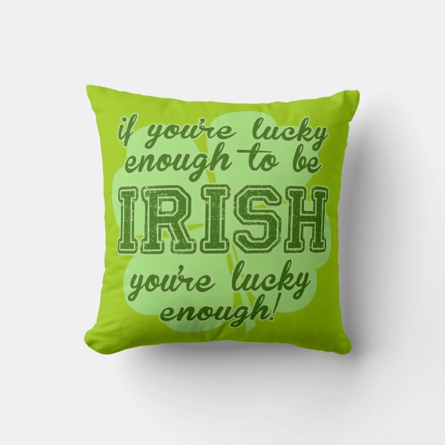 Lucky Enough to be Irish Cushion (Front)