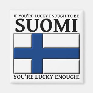 Lucky Enough To Be Suomi Finnish Magnet